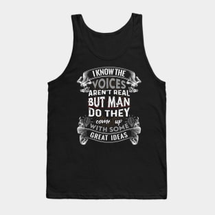 Voices aren´t Real Tank Top